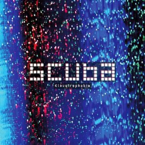  Scuba - Claustrophobia (2015) 