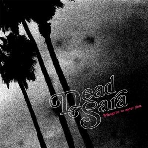  Dead Sara - Pleasure To Meet You (2015) 