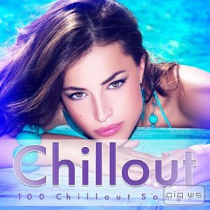  Chillout - 100 Chillout Songs (2015) 