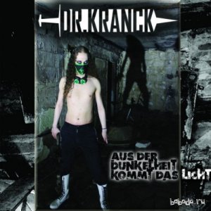  Dr. Kranck - Aus Der Dunkelheit Kommt Das Licht (2013) 