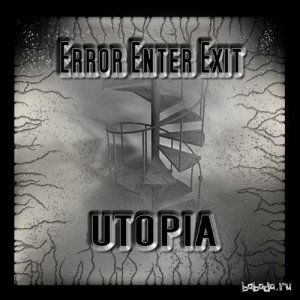  Error Enter Exit - Utopia (2008) 