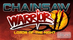  Chainsaw Warrior: LotN (1.0) [, ENG] Android 