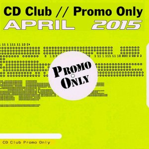  CD Club Promo Only April Part 5-6 (2015) 