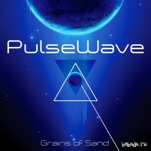  PulseWave - Grains of Sand (2015) 