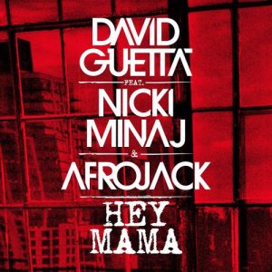  David Guetta feat. Nicki Minaj & Afrojack - Hey Mama [Remixes EP] 