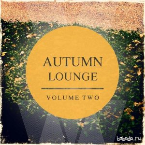  Autumn Lounge Vol 2 Awesome Relaxing and Calm Music (2015) 