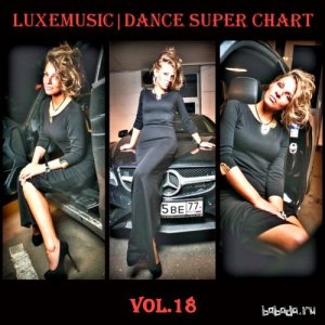  LUXEmusic - Dance Super Chart Vol.18 (2015) 