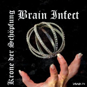  Brain Infect - Krone Der Schopfung (2014) 