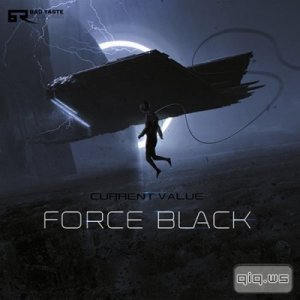 Current Value - Force Black EP (2015) 