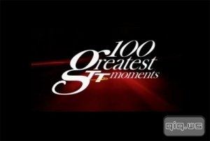  100      / 100 greatest TT moments (2007 / SATRip) 