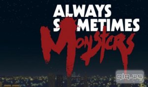  Always Sometimes Monsters (1.2.4.5) [, ENG] Android 