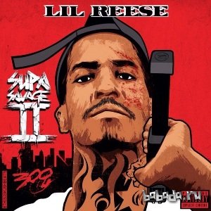  Lil Reese - Supa Savage 2 (2015) 