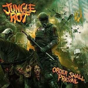  Jungle Rot - Order Shall Prevail (2015) 