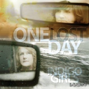  Indigo Girls - One Lost Day (2015) 