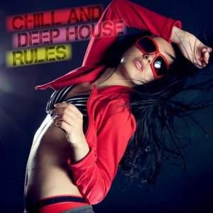  Chill and Deep House Rules (2015) 