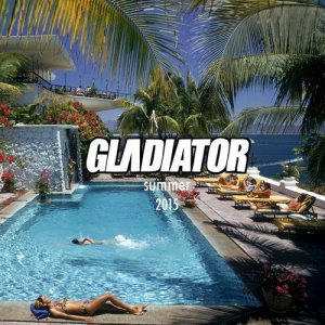  Gladiator - Summer 2015 Mix (2015) 