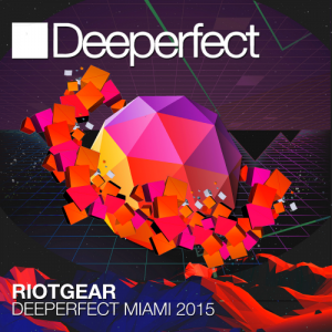  Deeperfect Miami (Mixed By RioTGeaR) (2015) 