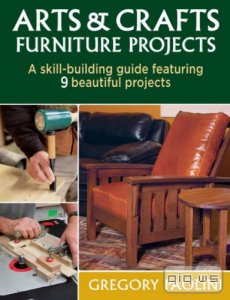  Arts & Crafts Furniture Projects/Gregory Paolini/2015 