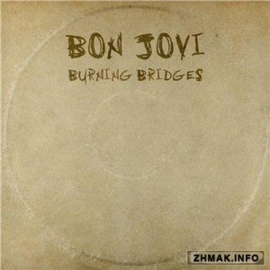  Bon Jovi - Burning Bridges (2015) 