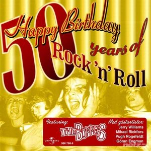  The Boppers - Happy Birthday - 50 Years Of Rock N Roll (2004) 
