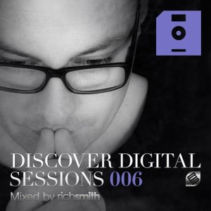  Discover Digital Sessions 006 (Mixed by Rich Smith) (2015) 