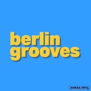  Berlin Grooves Vol 2 (2015) 