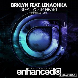  Brklyn & Lenachka - Steal Your Heart 
