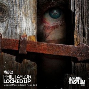 Phil Taylor - Locked Up 2015 [Original Mix][mp3, Trance, UK ()] 