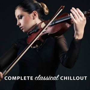  Complete Classical Chillout (2015) 