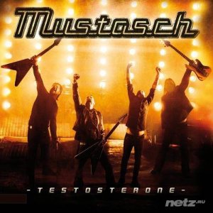  Mustasch - Testosterone (2015) 