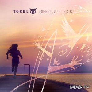  Torul - Difficult To Kill (EP) (2015) 