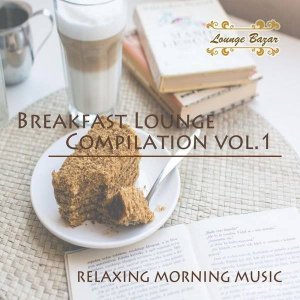  Various Artist - Breakfast Lounge Compilation, Vol.1 (2015) 