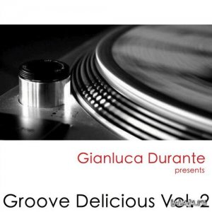  Groove Delicious, Vol. 2 (Selected By Gianluca Durante) (2015) 