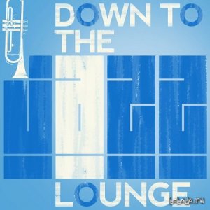  Down to the Jazz Lounge (2015) 