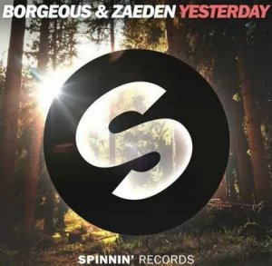  Borgeous & Zaeden - Yesterday (Original Mix) 