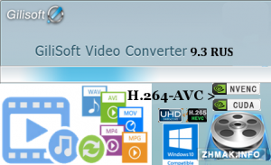  GiliSoft Video Converter 9.3.0 +  