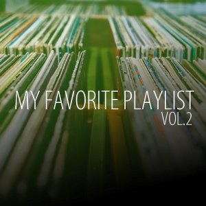  My Favorite Playlist, Vol. 2 (2016) 