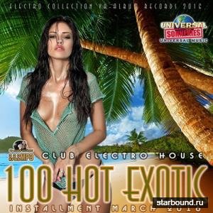 100 Hot Exotic: Electro Club House (2016) 