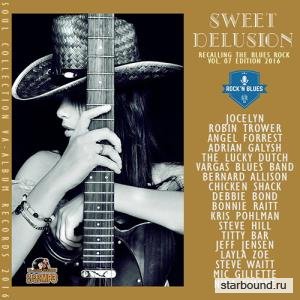 Sweet Delusion: Blues Rock Vol 07 (2016) 