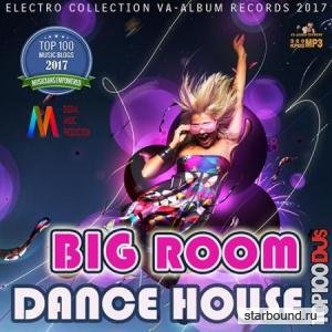 Big Room Dance House (2017)