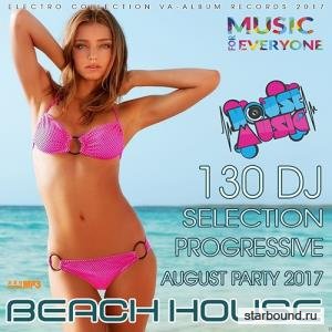 Beach House: 130 DJ Selection Progressive Mix (2017)