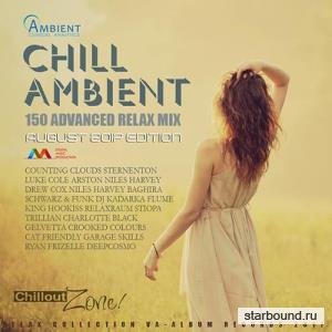 Chill Ambient: 150 Advanced Relax Mix (2017)