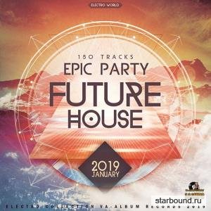 Epic Future House (2019)