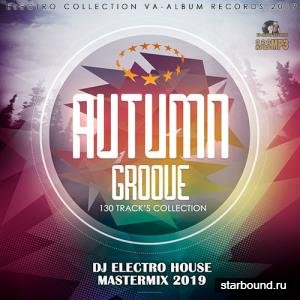 Autumn Groove: DJ Electro House Mastermix (2019)