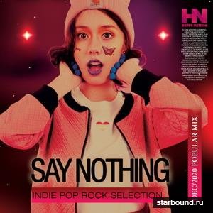 Say Nothing: Indie Pop Rock Selection (2020)