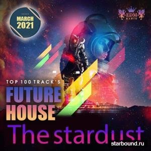 The Stardust: Future House Party (2021)