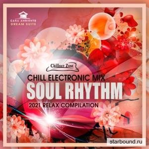 Soul Rhythm: Chill Electronic Mix (2021)