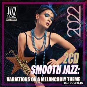 Smooth Jazz: Variations On A Melancholy Theme (2022)